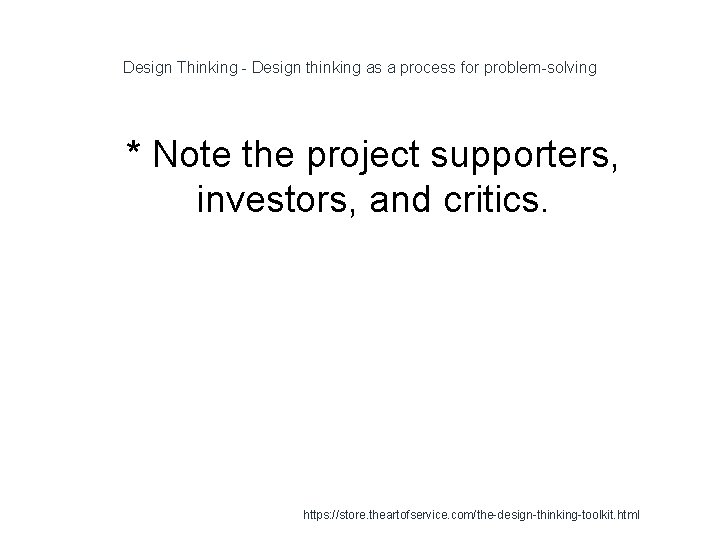 Design Thinking - Design thinking as a process for problem-solving 1 * Note the