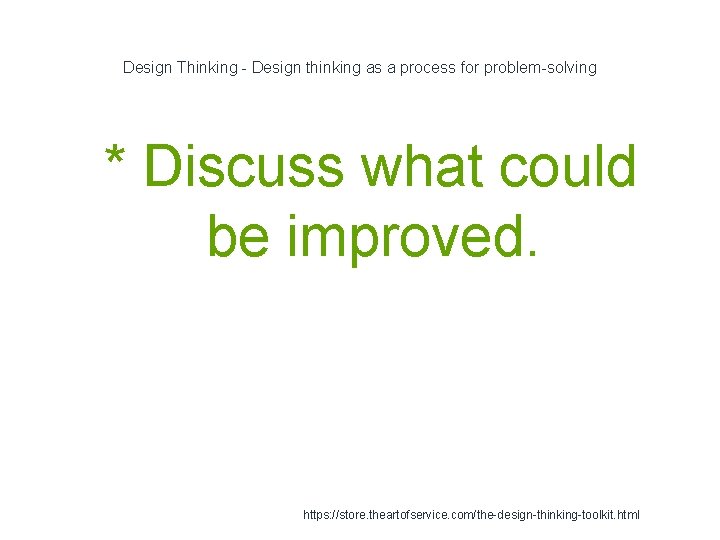 Design Thinking - Design thinking as a process for problem-solving 1 * Discuss what