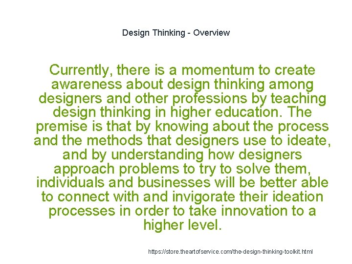 Design Thinking - Overview Currently, there is a momentum to create awareness about design