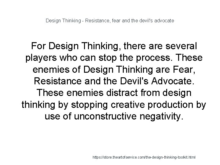 Design Thinking - Resistance, fear and the devil's advocate For Design Thinking, there are