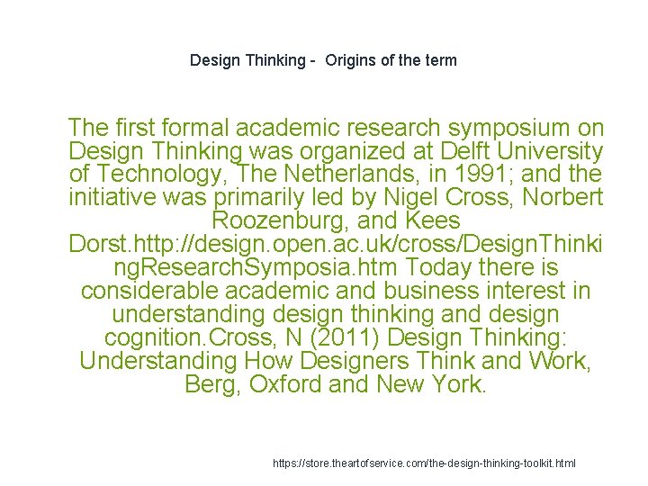 Design Thinking - Origins of the term 1 The first formal academic research symposium