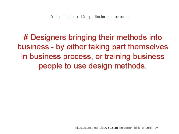 Design Thinking - Design thinking in business # Designers bringing their methods into business