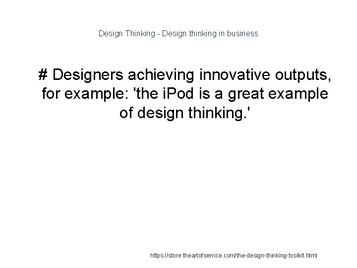 Design Thinking - Design thinking in business 1 # Designers achieving innovative outputs, for