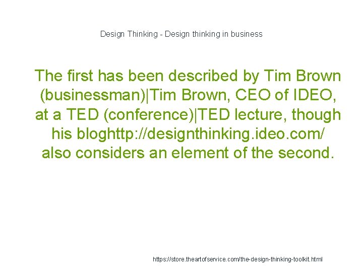 Design Thinking - Design thinking in business 1 The first has been described by