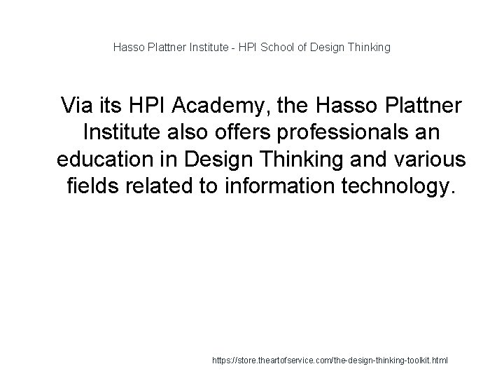 Hasso Plattner Institute - HPI School of Design Thinking 1 Via its HPI Academy,