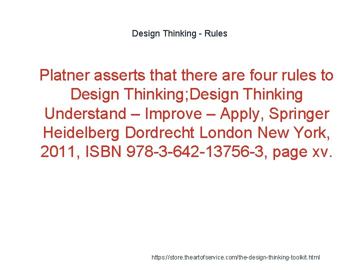 Design Thinking - Rules 1 Platner asserts that there are four rules to Design