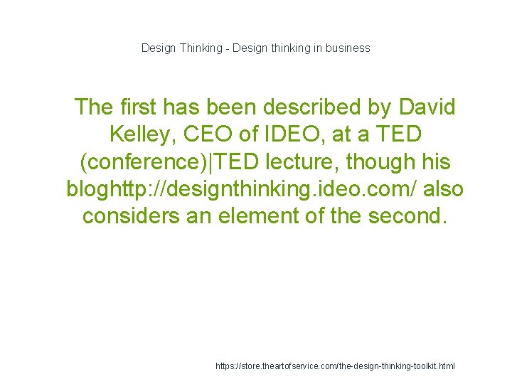Design Thinking - Design thinking in business 1 The first has been described by