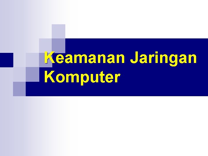 Keamanan Jaringan Komputer 