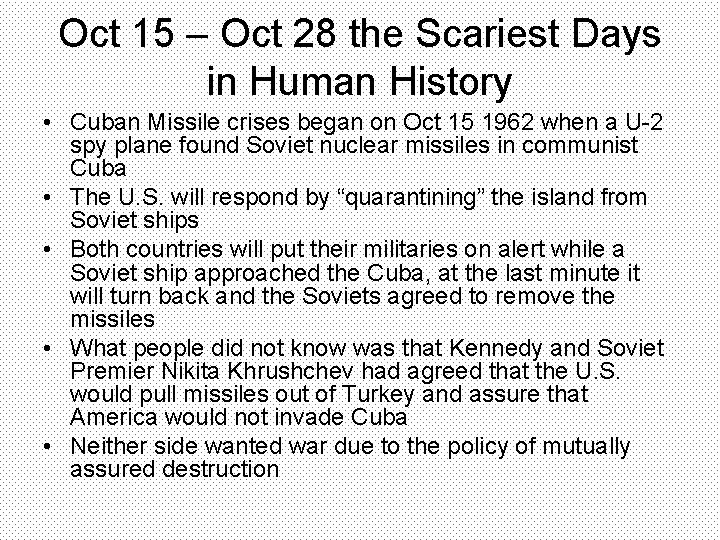 Oct 15 – Oct 28 the Scariest Days in Human History • Cuban Missile