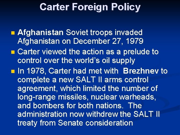 Carter Foreign Policy Afghanistan Soviet troops invaded Afghanistan on December 27, 1979 Carter viewed