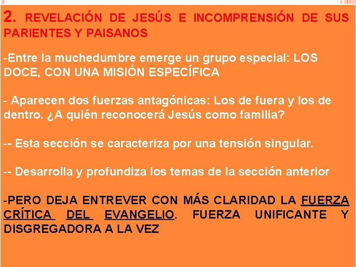 2. REVELACIÓN DE JESÚS E INCOMPRENSIÓN DE SUS PARIENTES Y PAISANOS -Entre la muchedumbre