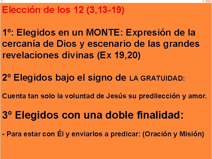 Elección de los 12 (3, 13 -19) 1º: Elegidos en un MONTE: Expresión de