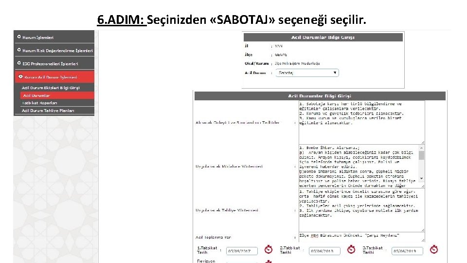 6. ADIM: Seçinizden «SABOTAJ» seçeneği seçilir. 