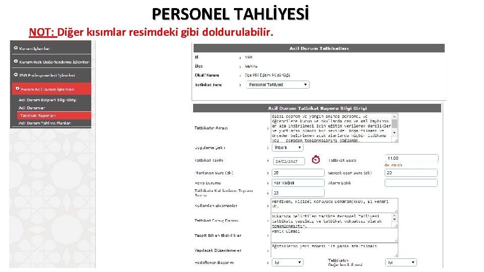 PERSONEL TAHLİYESİ NOT: Diğer kısımlar resimdeki gibi doldurulabilir. 