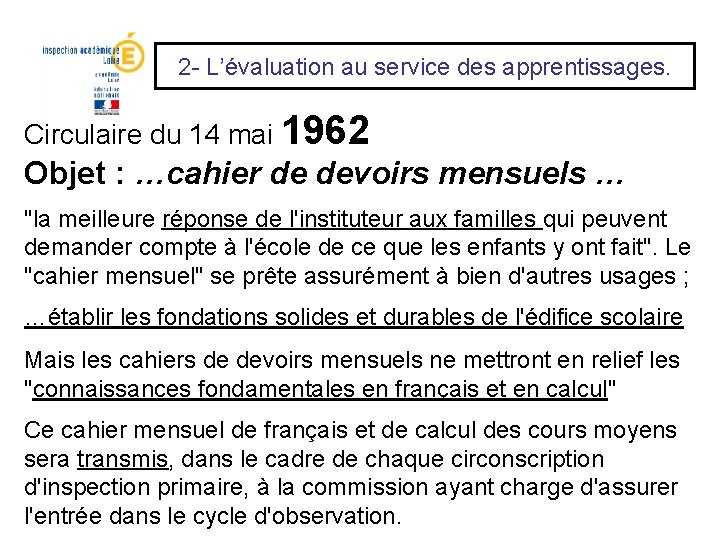 2 - L’évaluation au service des apprentissages. Circulaire du 14 mai 1962 Objet :