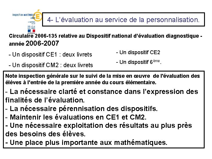 4 - L’évaluation au service de la personnalisation. Circulaire 2006 -135 relative au Dispositif