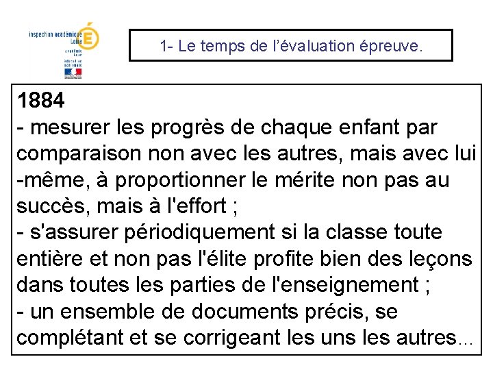 1 - Le temps de l’évaluation épreuve. 1884 - mesurer les progrès de chaque