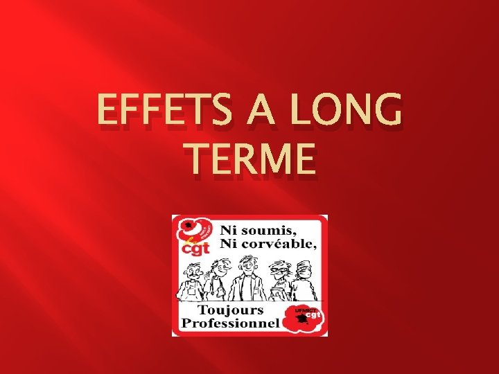 EFFETS A LONG TERME 