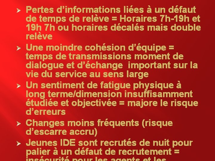 Ø Ø Ø Pertes d’informations liées à un défaut de temps de relève =