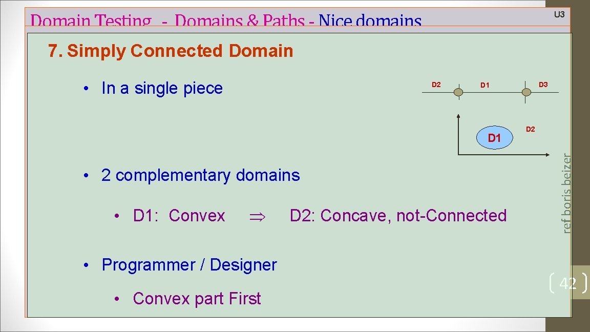 Domain Testing - Domains & Paths - Nice domains U 3 7. Simply Connected