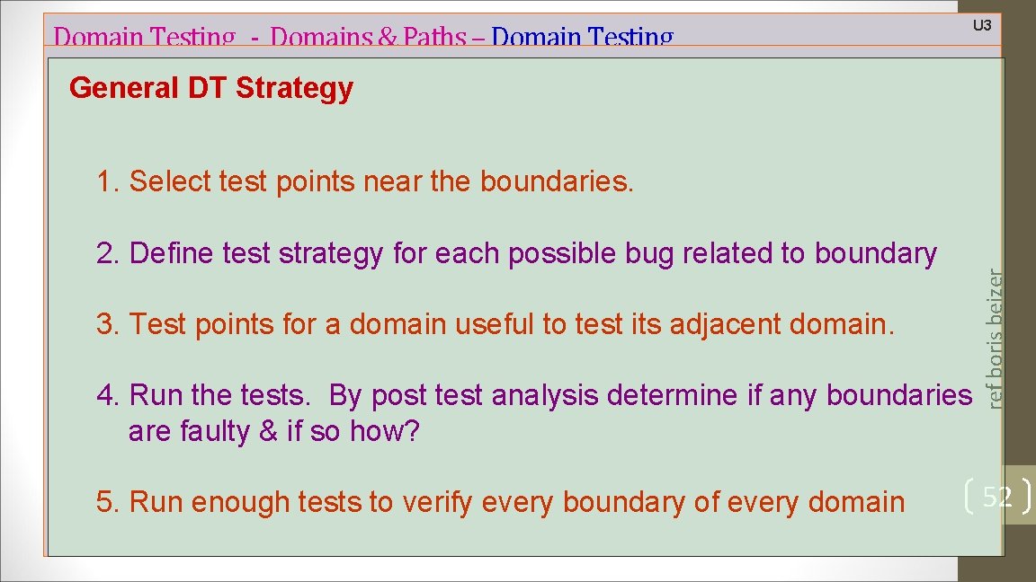 Domain Testing - Domains & Paths – Domain Testing U 3 General DT Strategy