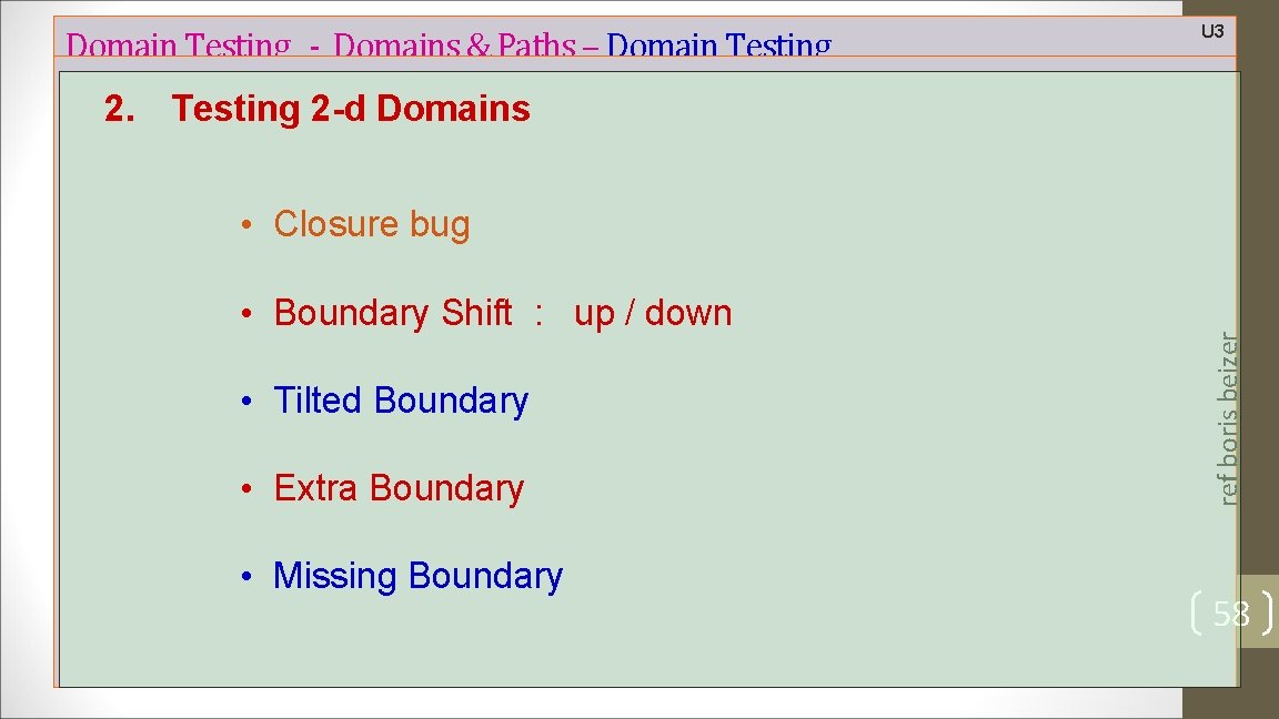 Domain Testing - Domains & Paths – Domain Testing U 3 2. Testing 2