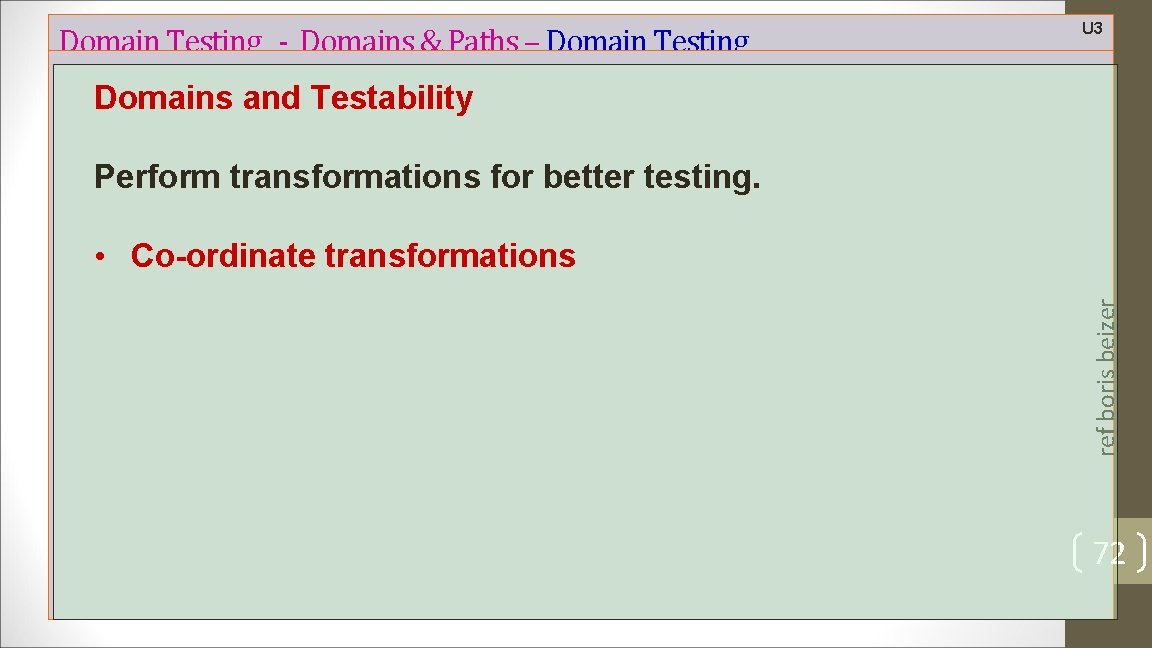 Domain Testing - Domains & Paths – Domain Testing U 3 Domains and Testability