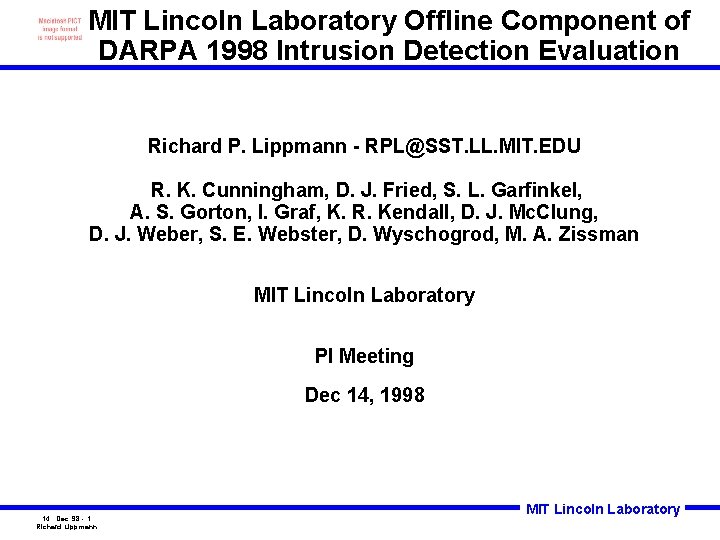 MIT Lincoln Laboratory Offline Component of DARPA 1998 Intrusion Detection Evaluation Richard P. Lippmann