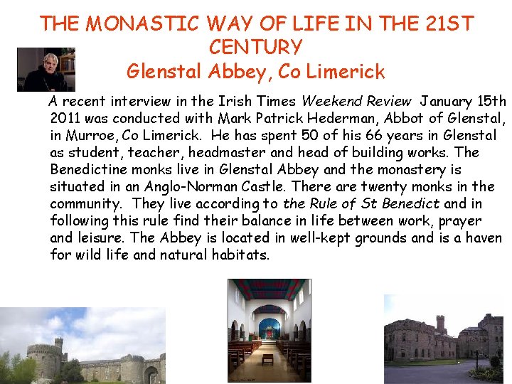 THE MONASTIC WAY OF LIFE IN THE 21 ST CENTURY Glenstal Abbey, Co Limerick
