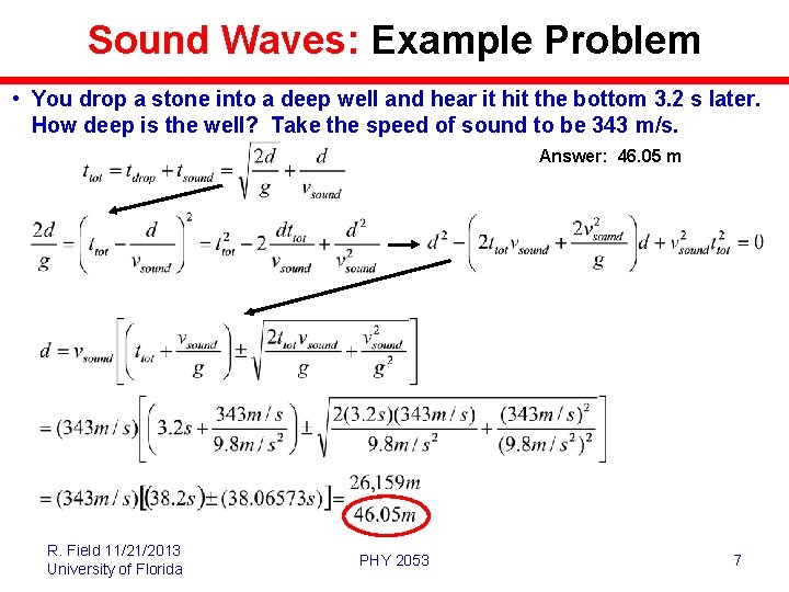 Sound Waves: Example Problem • You drop a stone into a deep well and