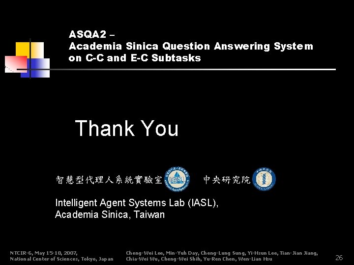 Academia Sinica ASQA 2 – Academia Sinica Question Answering System on C-C and E-C