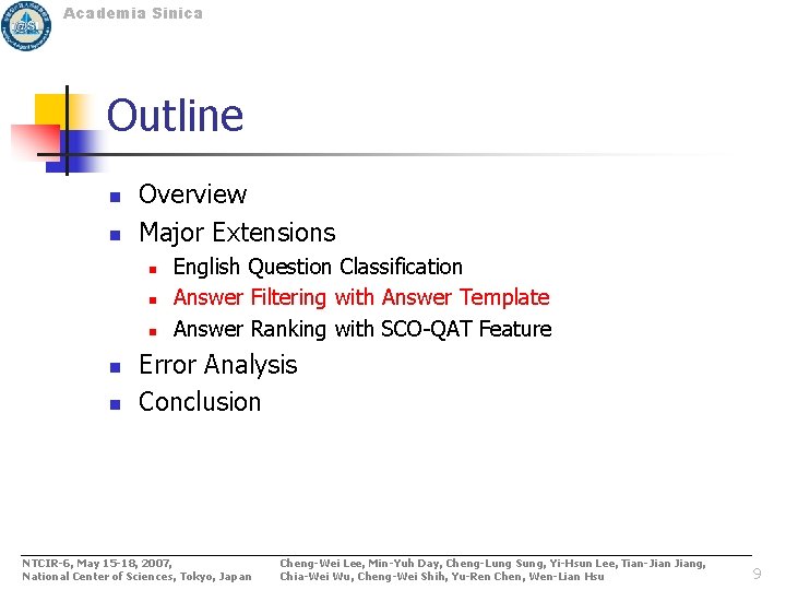 Academia Sinica Outline n n Overview Major Extensions n n n English Question Classification