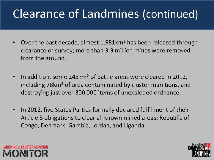 Clearance of Landmines (continued) • Over the past decade, almost 1, 981 km 2