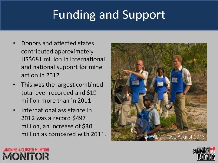 Funding and Support • Donors and affected states contributed approximately US$681 million in international