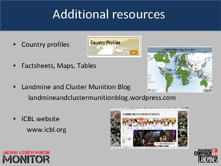 Additional resources • Country profiles • Factsheets, Maps, Tables • Landmine and Cluster Munition