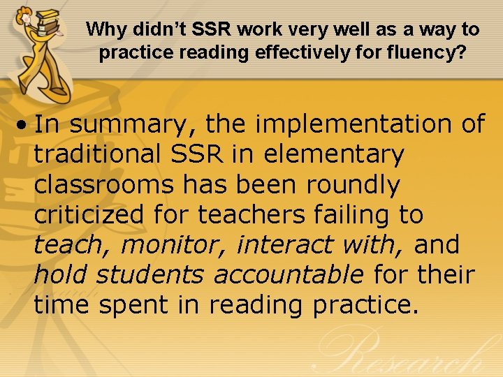 Why didn’t SSR work very well as a way to practice reading effectively for