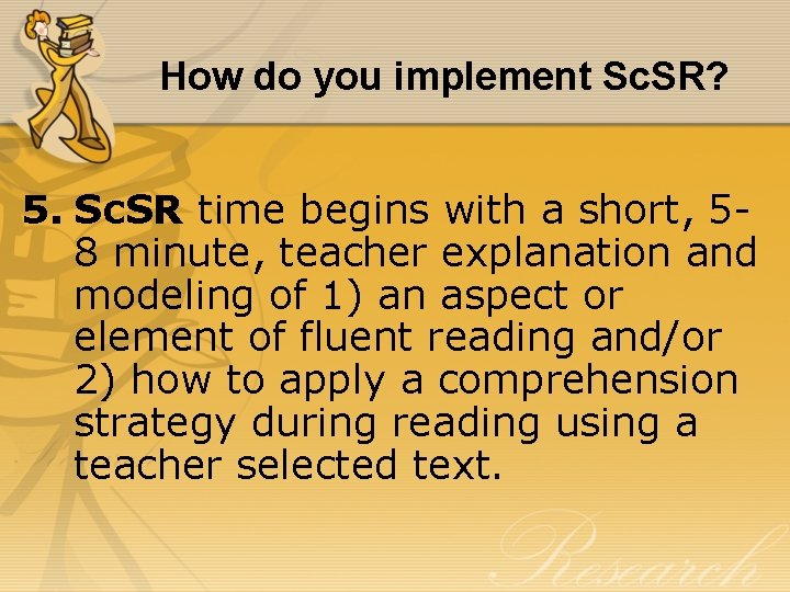 How do you implement Sc. SR? 5. Sc. SR time begins with a short,