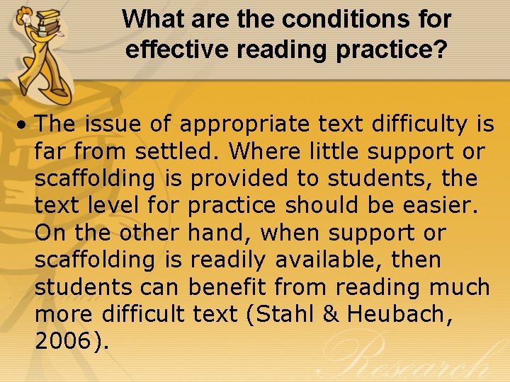 What are the conditions for effective reading practice? • The issue of appropriate text