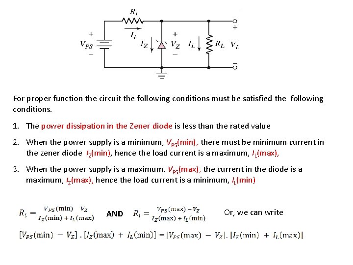For proper function the circuit the following conditions must be satisfied the following conditions.