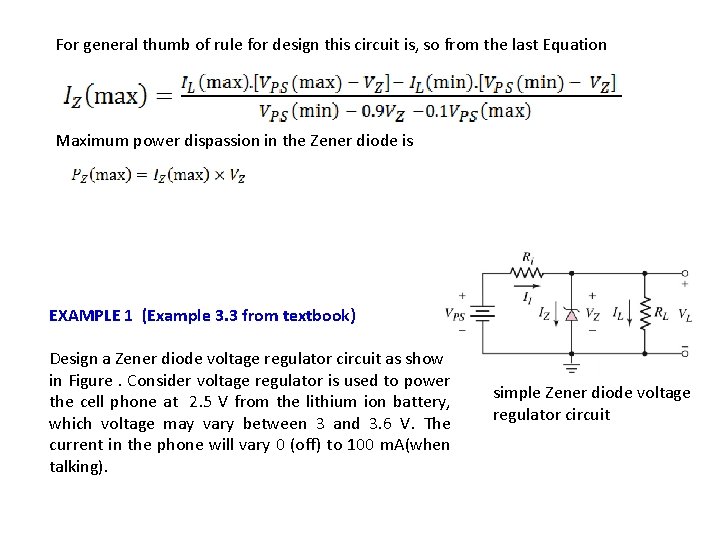 For general thumb of rule for design this circuit is, so from the last