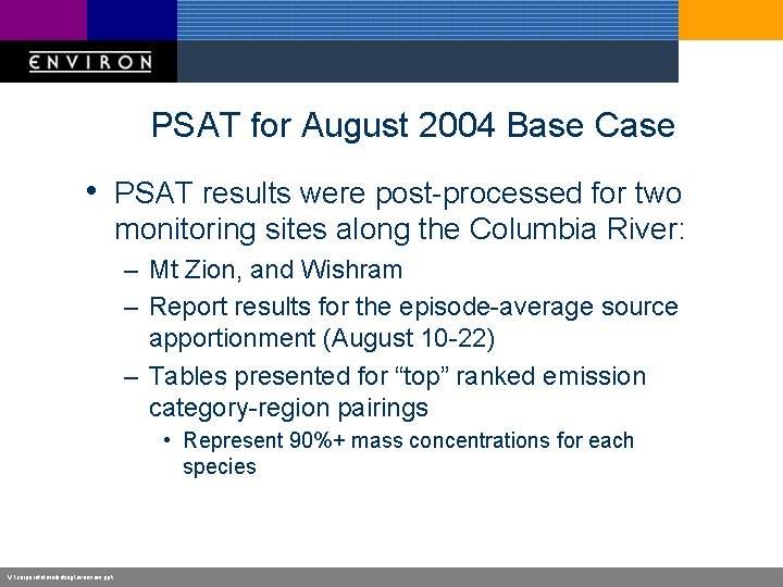 PSAT for August 2004 Base Case • PSAT results were post-processed for two monitoring