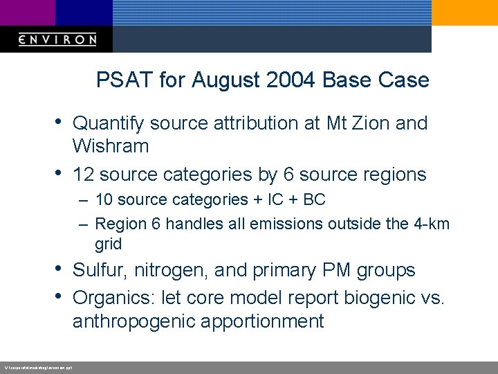 PSAT for August 2004 Base Case • Quantify source attribution at Mt Zion and