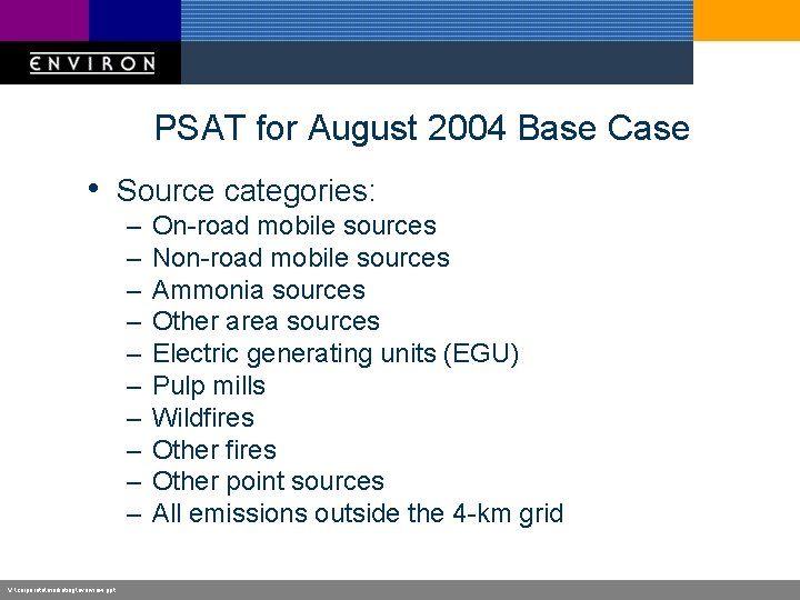 PSAT for August 2004 Base Case • Source categories: – – – – –