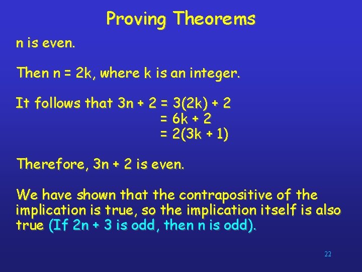 Proving Theorems n is even. Then n = 2 k, where k is an