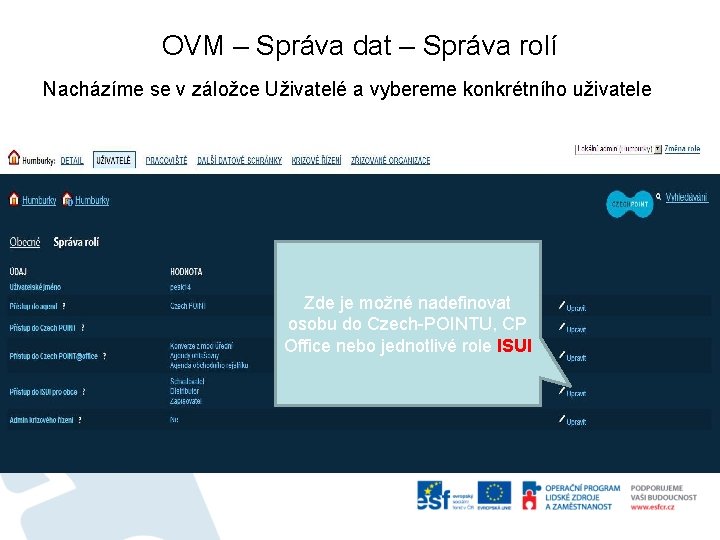 OVM – Správa dat – Správa rolí Nacházíme se v záložce Uživatelé a vybereme