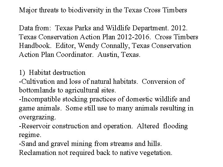 Major threats to biodiversity in the Texas Cross Timbers Data from: Texas Parks and