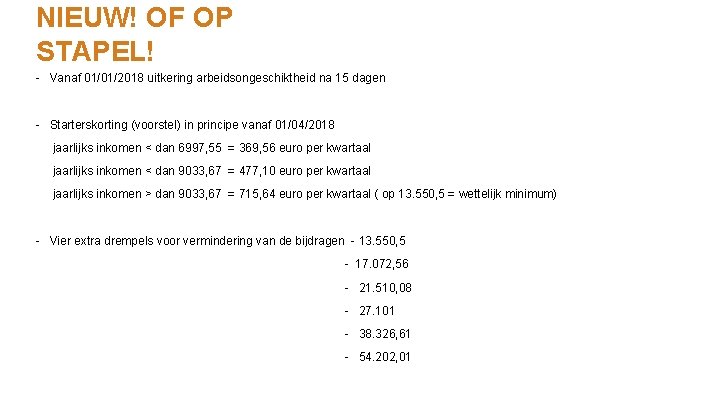 NIEUW! OF OP STAPEL! - Vanaf 01/01/2018 uitkering arbeidsongeschiktheid na 15 dagen - Starterskorting