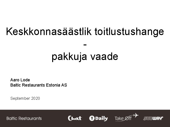 Keskkonnasäästlik toitlustushange pakkuja vaade Aaro Lode Baltic Restaurants Estonia AS September 2020 