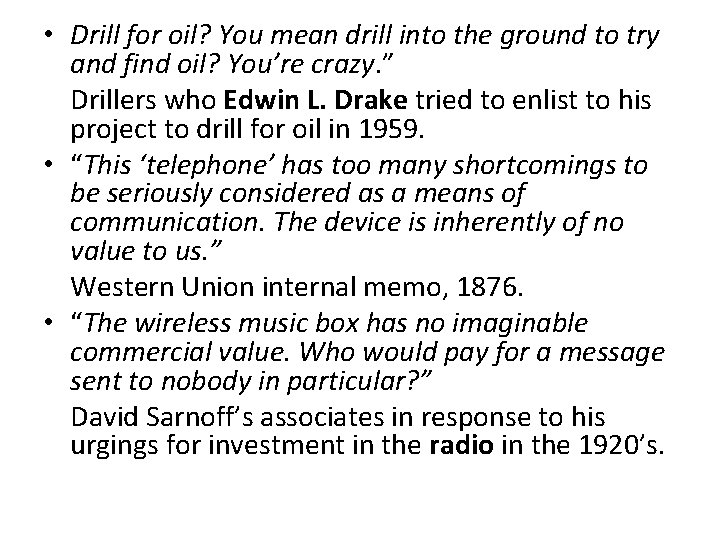  • Drill for oil? You mean drill into the ground to try and