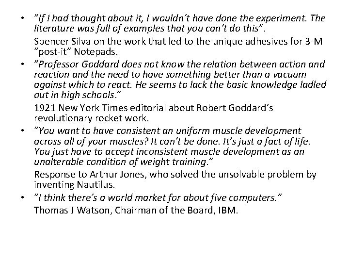  • “If I had thought about it, I wouldn’t have done the experiment.